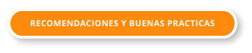 RECOMENDACIONES Y BUENAS PRACTICAS